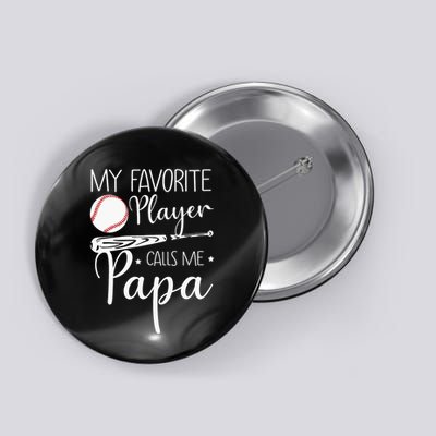Grandpa Baseball My Favorite Player Calls Me Papa Button