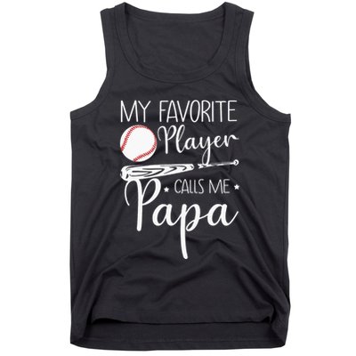 Grandpa Baseball My Favorite Player Calls Me Papa Tank Top
