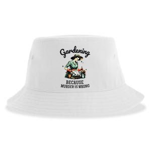 Gardening Because Murder Is Wrong Snarky Humor 2024 Sustainable Bucket Hat