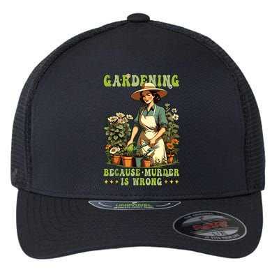 Gardening Because Murder Is Wrong Vintage Funny Gardener Flexfit Unipanel Trucker Cap