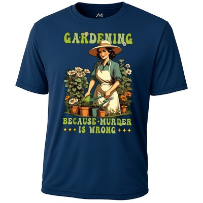 Gardening Because Murder Is Wrong Vintage Funny Gardener Performance Shirt