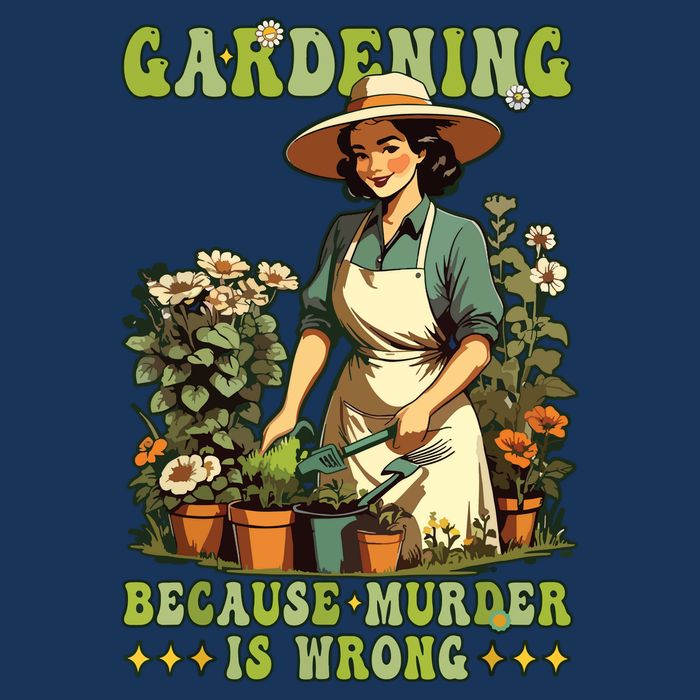 Gardening Because Murder Is Wrong Vintage Funny Gardener Long Sleeve Shirt