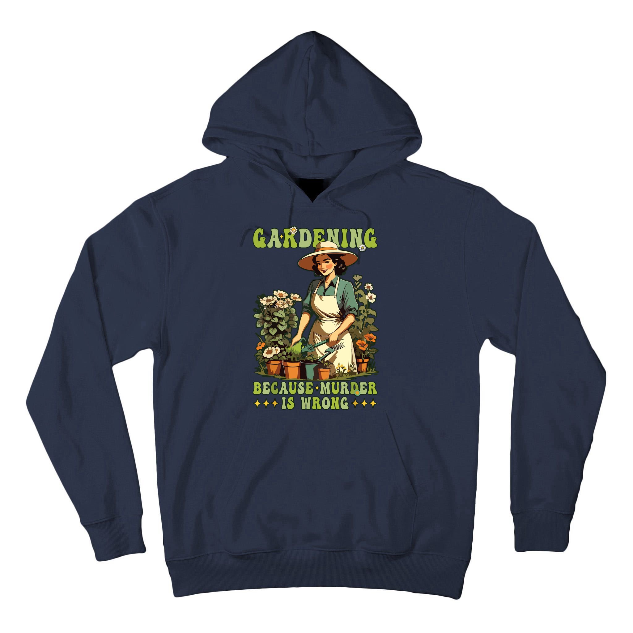 Gardening Because Murder Is Wrong Vintage Funny Gardener Tall Hoodie