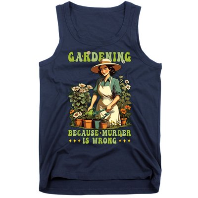 Gardening Because Murder Is Wrong Vintage Funny Gardener Tank Top