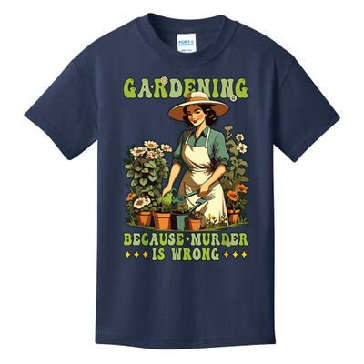 Gardening Because Murder Is Wrong Vintage Funny Gardener Kids T-Shirt