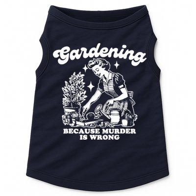 Gardening Because Murder Is Wrong Funny Wo Gardening Doggie Tank