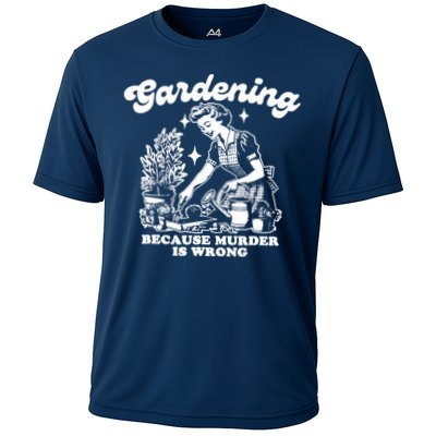 Gardening Because Murder Is Wrong Funny Wo Gardening Performance Shirt