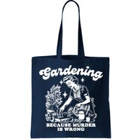 Gardening Because Murder Is Wrong Funny Wo Gardening Bag