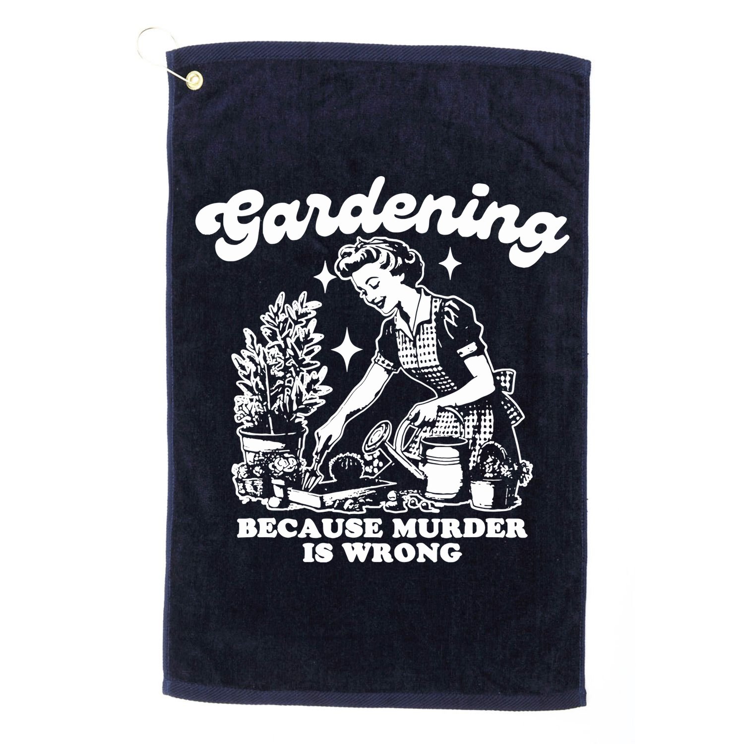 Gardening Because Murder Is Wrong Funny Wo Gardening Golf Towel