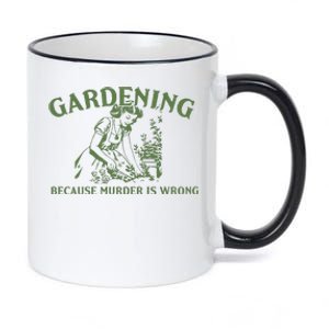 Gardening Because Murder Is Wrong Retro 11oz Black Color Changing Mug