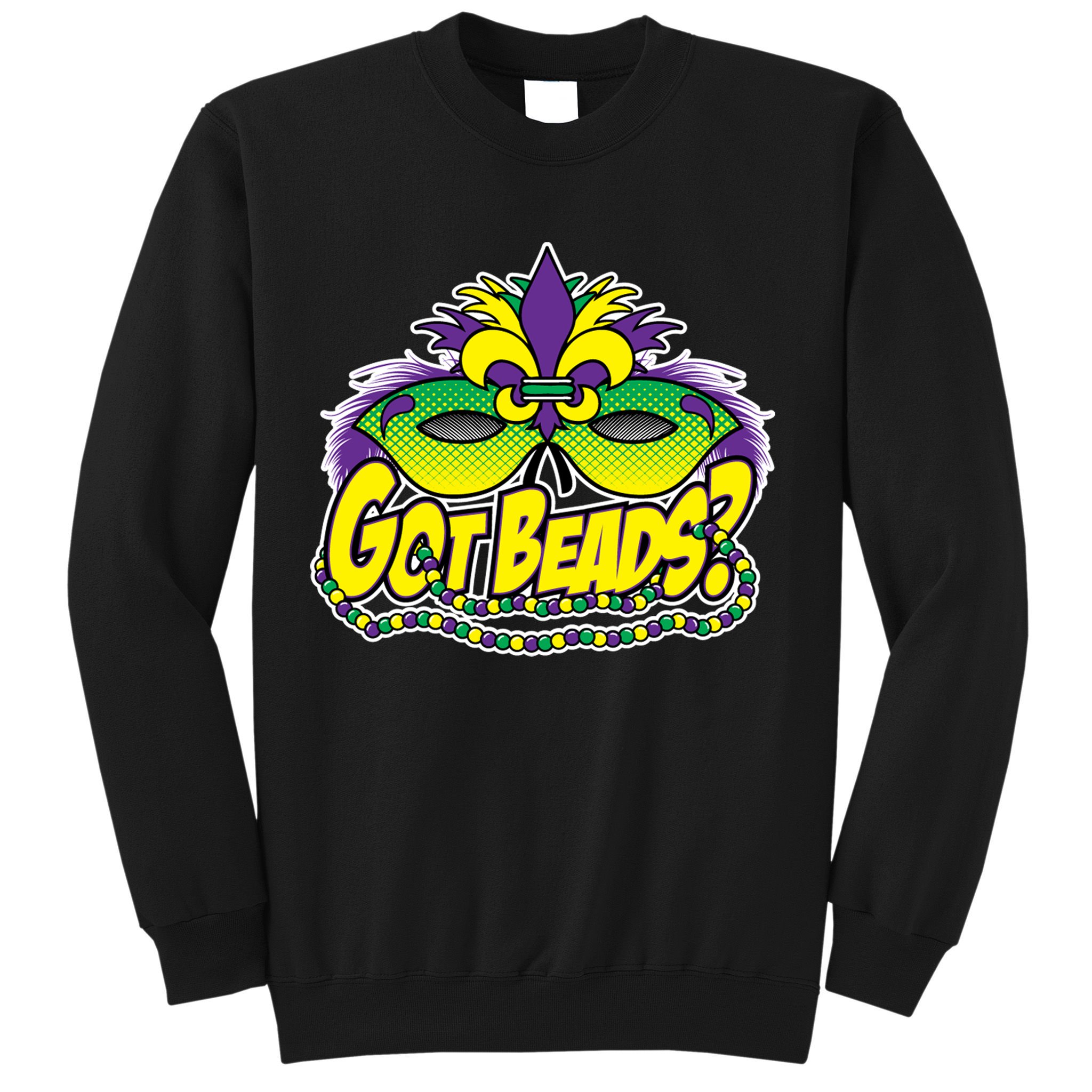 Got Beads Mardi Gras Sweatshirt
