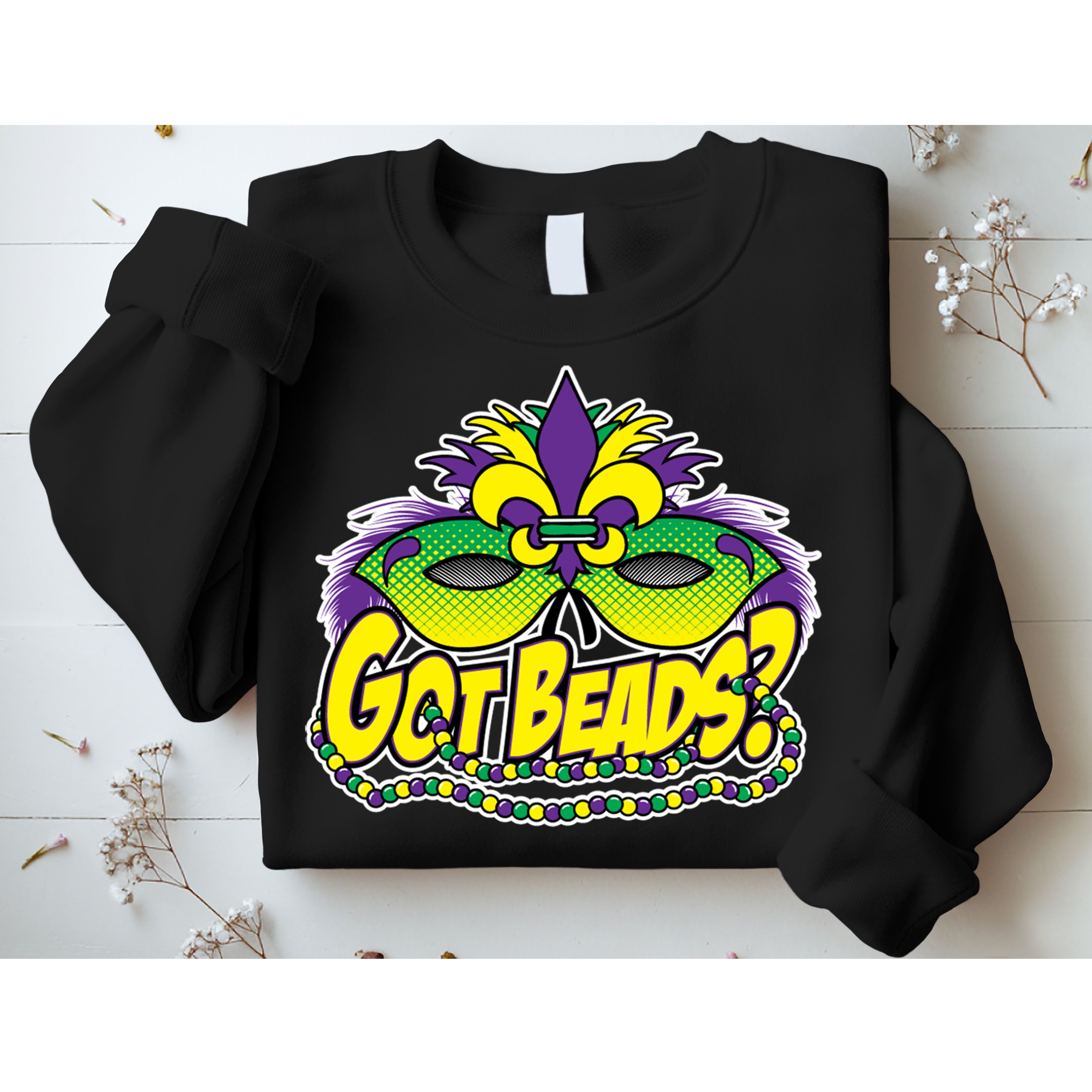 Got Beads Mardi Gras Sweatshirt