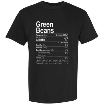 Green Beans Nutrition Fact Thanksgiving Costume Turkey Day Garment-Dyed Heavyweight T-Shirt