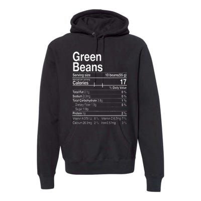 Green Beans Nutrition Fact Thanksgiving Costume Turkey Day Premium Hoodie