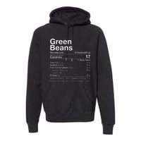 Green Beans Nutrition Fact Thanksgiving Costume Premium Hoodie