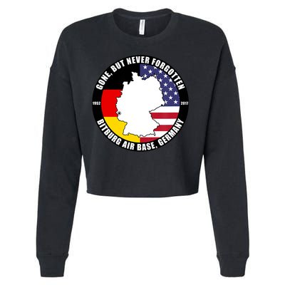 Gone But Never Forgotten Bitburg Air Base Germany Veteran Cropped Pullover Crew