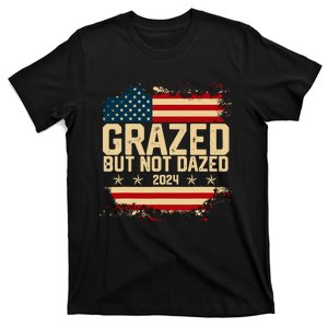 Grazed But Not Dazed 2024 Election Supporter T-Shirt