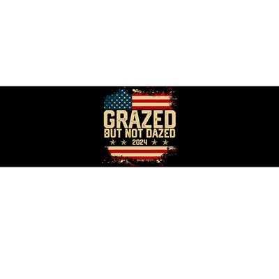 Grazed But Not Dazed 2024 Election Supporter Bumper Sticker