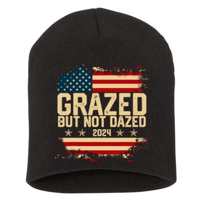 Grazed But Not Dazed 2024 Election Supporter Short Acrylic Beanie