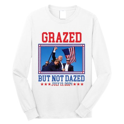 Grazed But Not Dazed Trump Shot Long Sleeve Shirt