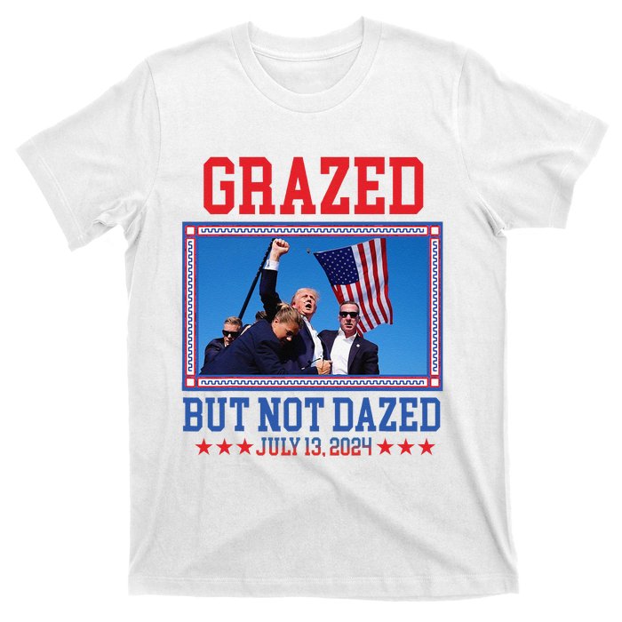 Grazed But Not Dazed Trump Shot T-Shirt