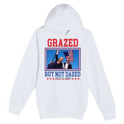 Grazed But Not Dazed Trump Shot Premium Pullover Hoodie