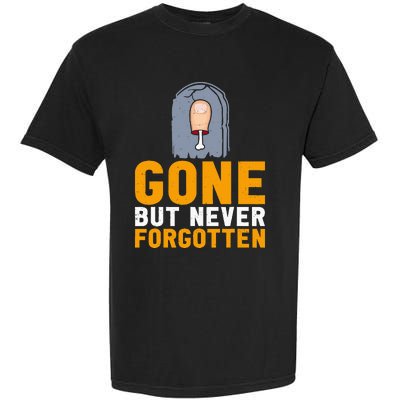 Gone But Never Forgotten Toe Amputation Garment-Dyed Heavyweight T-Shirt