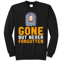 Gone But Never Forgotten Toe Amputation Tall Sweatshirt