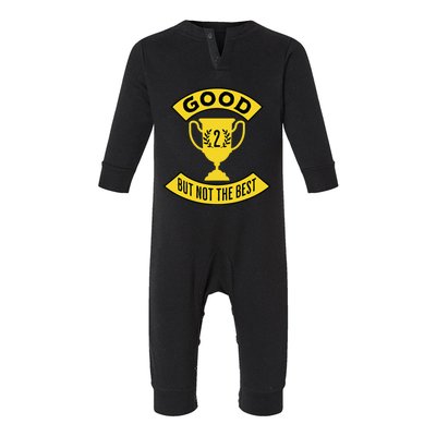 Good But Not The Best 2nd Place Trophy Infant Fleece One Piece