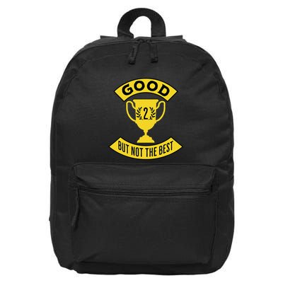 Good But Not The Best 2nd Place Trophy 16 in Basic Backpack