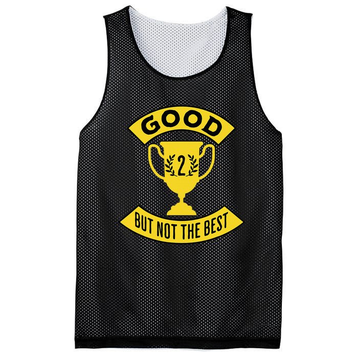 Good But Not The Best 2nd Place Trophy Mesh Reversible Basketball Jersey Tank