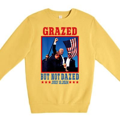 Grazed But Not Dazed 2024 Trump Premium Crewneck Sweatshirt