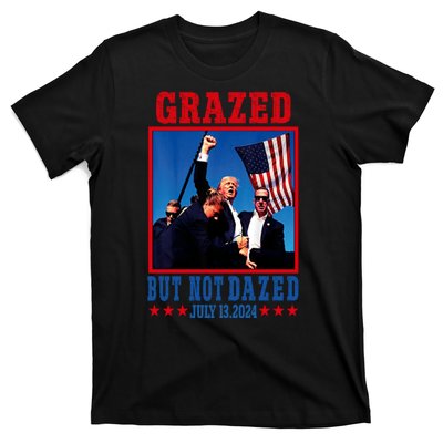 Grazed But Not Dazed 2024 Trump T-Shirt