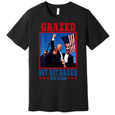 Grazed But Not Dazed 2024 Trump Premium T-Shirt