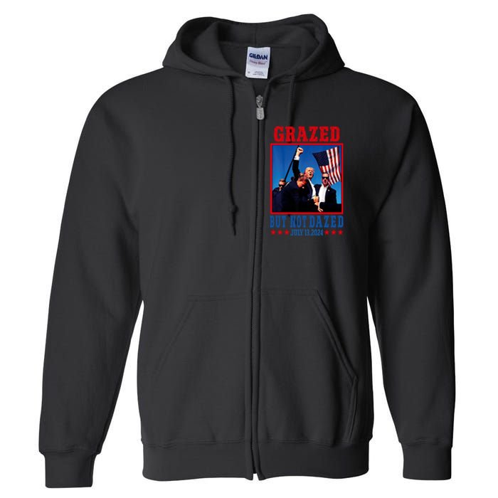 Grazed But Not Dazed 2024 Trump Full Zip Hoodie