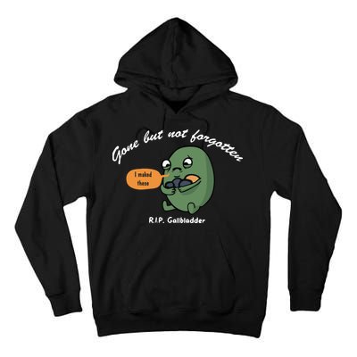 Gone But Not Forgotten RIP Gallbladder Tall Hoodie