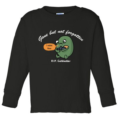Gone But Not Forgotten RIP Gallbladder Toddler Long Sleeve Shirt
