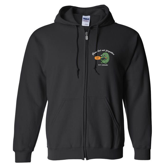 Gone But Not Forgotten RIP Gallbladder Full Zip Hoodie