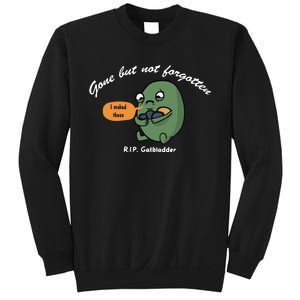 Gone But Not Forgotten RIP Gallbladder Sweatshirt