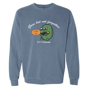 Gone But Not Forgotten RIP Gallbladder Garment-Dyed Sweatshirt