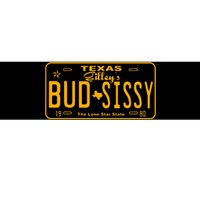 GilleyS Bud N Sissy Texas Cowboy Bumper Sticker