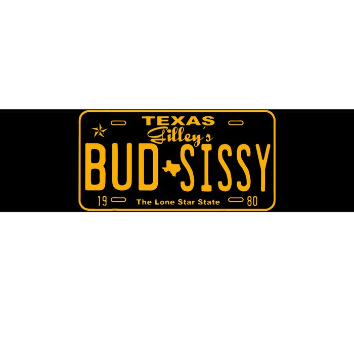 GilleyS Bud N Sissy Texas Cowboy Bumper Sticker