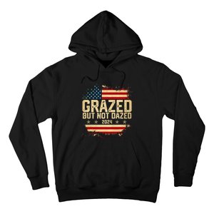 Grazed But Not Dazed 2024 Election Supporter Hoodie