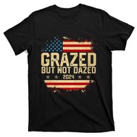 Grazed But Not Dazed 2024 Election Supporter T-Shirt