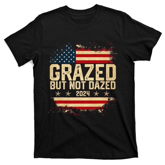 Grazed But Not Dazed 2024 Election Supporter T-Shirt