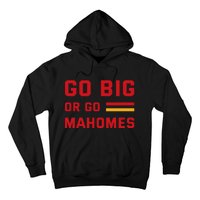 Go Big Or Go Mahomes Kansas City Playoffs Hoodie