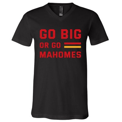 Go Big Or Go Mahomes Kansas City Playoffs V-Neck T-Shirt