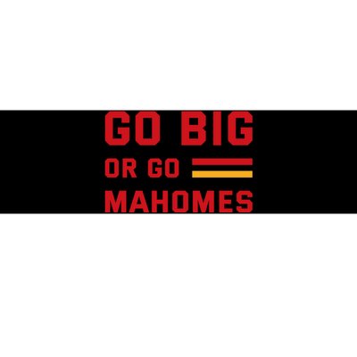 Go Big Or Go Mahomes Kansas City Playoffs Bumper Sticker