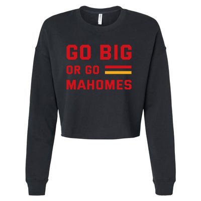 Go Big Or Go Mahomes Kansas City Playoffs Cropped Pullover Crew