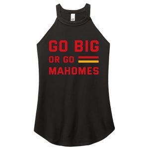 Go Big Or Go Mahomes Kansas City Playoffs Women’s Perfect Tri Rocker Tank